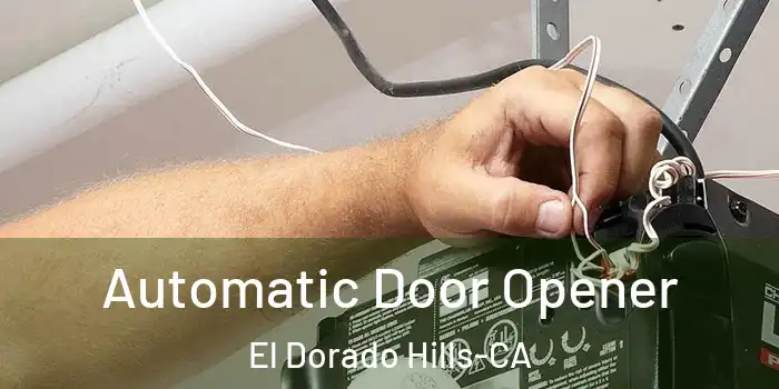  Automatic Door Opener El Dorado Hills-CA