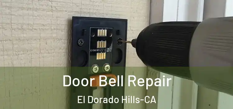  Door Bell Repair El Dorado Hills-CA