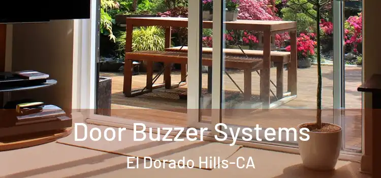  Door Buzzer Systems El Dorado Hills-CA