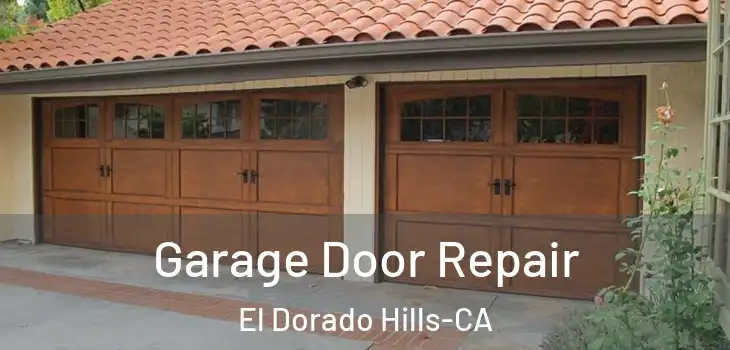  Garage Door Repair El Dorado Hills-CA