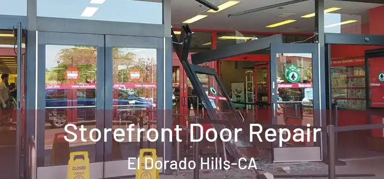  Storefront Door Repair El Dorado Hills-CA